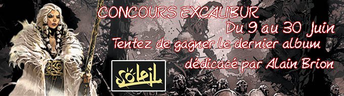 Bandeau de l'article Le gagnant du concours Excalibur avec Alain Brion et Soleil Production