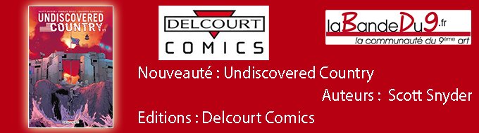 Bandeau de l'article Undiscovered country tome 1