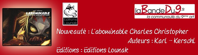 Bandeau de l'article L'ABOMINABLE CHARLES CHRISTOPHER TOME 2