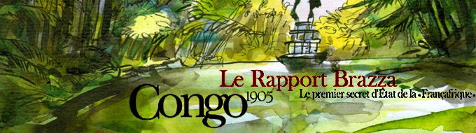 Bandeau de l'article Congo 1905- Le rapport Brazza