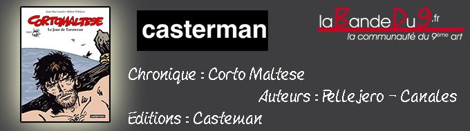 Bandeau de l'article Corto Maltèse - Le jour de Tarowean