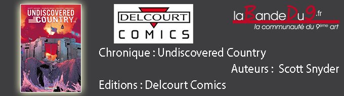 Bandeau de l'article UNDISCOVERED COUNTRY T01