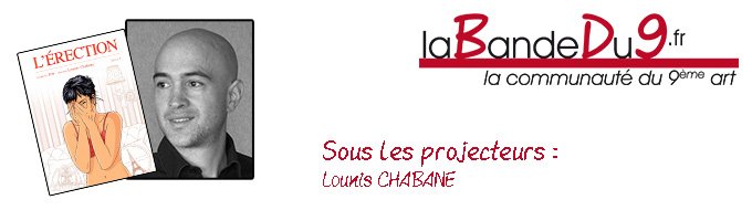 Bandeau de l'article Interview Lounis Chabane - L'érection