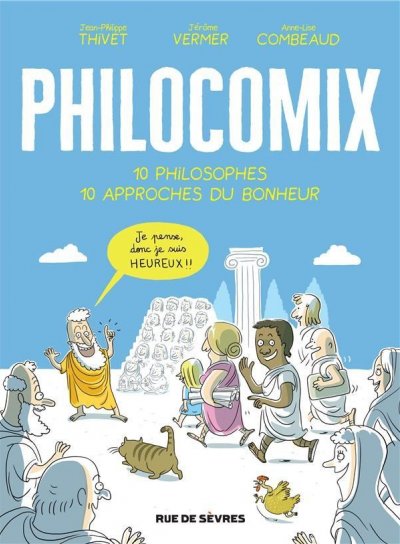 Couverture de Philocomix, 10 philosophes, 10 approches du bonheur.