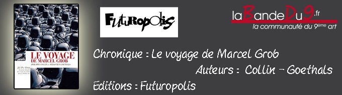 LE VOYAGE DE MARCEL GROB