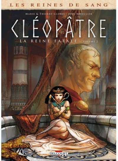 Couverture de Cléopatre La reine fatale Volume 2