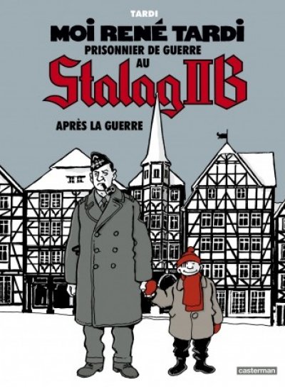 Couverture de Moi René Tardi prisonnier de guerre au Stalag IIB Tome 3