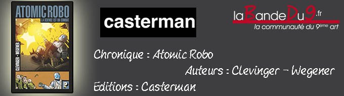 Atomic Robo - Tome 1 - La science est un combat