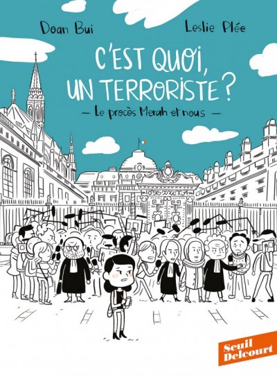 Couverture de C'est quoi un terroriste ? - Le procès Merah et et nous - 