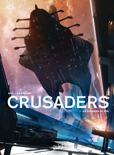 Couverture de Crusaders  Tome 1 - La Colonne de Fer