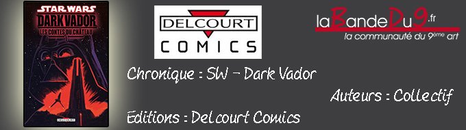STAR WARS Dark Vador – Les contes du château 