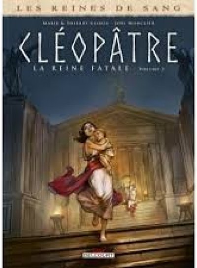 Couverture de Cléopâtre Le reine fatale vol 3