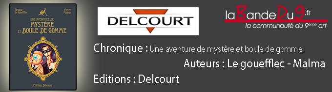 une aventure de Mystère et Boule de Gomme