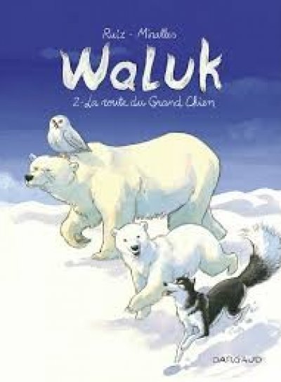 Couverture de Waluk 2 la route du Grand Chien