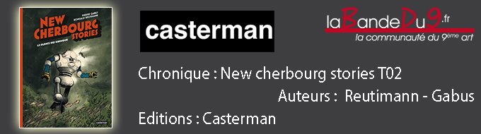 New Cherbourg stories 2 Le silence des Grondins