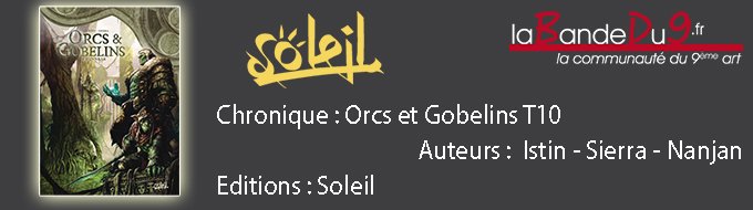 Orcs & gobelins tome 10