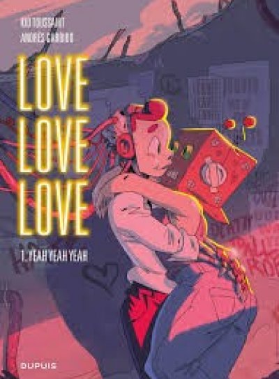 Couverture de Love Love Love T1 Yeah Yeah Yeah