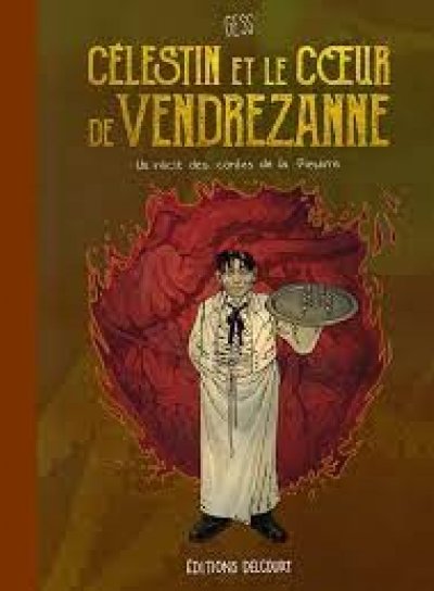 Couverture de Célestin et le coeur de Vendrezanne
