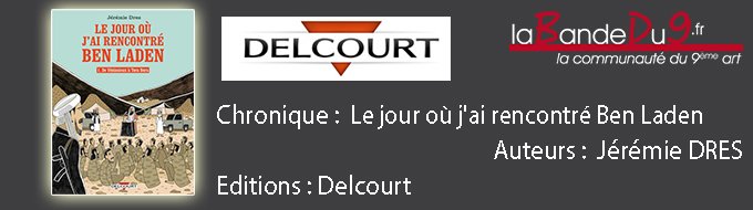 LE JOUR OU J'AI RENCONTRE BEN LADEN