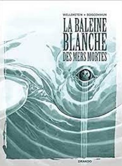 Couverture de La baleine blanche des mers mortes