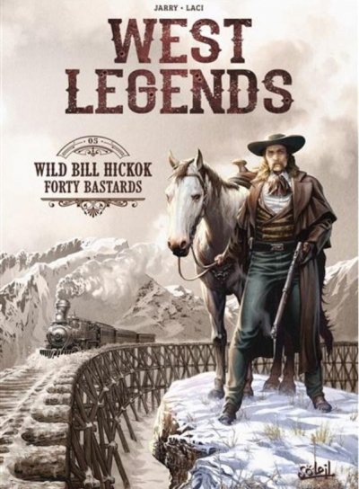 Couverture de West Legends 5.Wild Bill Hickok Forty bastards