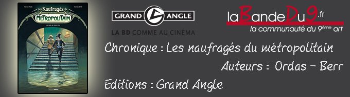 Chronique "Les naufragés du métropolitain"