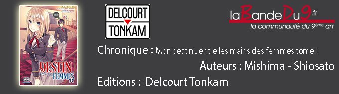 MON DESTIN ENTRE LES MAINS DES FEMMES T.01