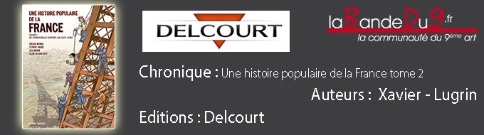 Une Histoire populaire de la France  Volume 2 : Des gueules noires aux gilets jaunes