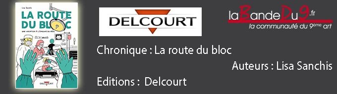 La Route du bloc – Une vocation à l’épreuve du réel