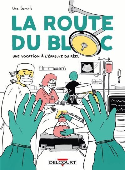 Couverture de La Route du bloc – Une vocation à l’épreuve du réel