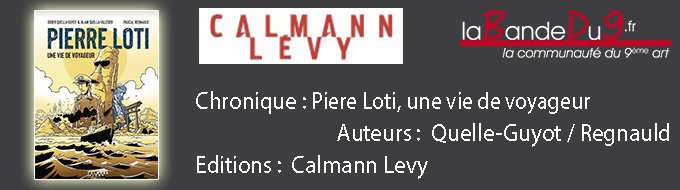 Pierre Loti, une vie de voyageur