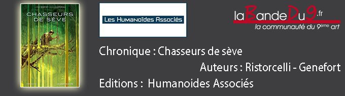 Chasseurs de sève