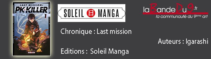 Last Mission : PK KILLER - Tome 1