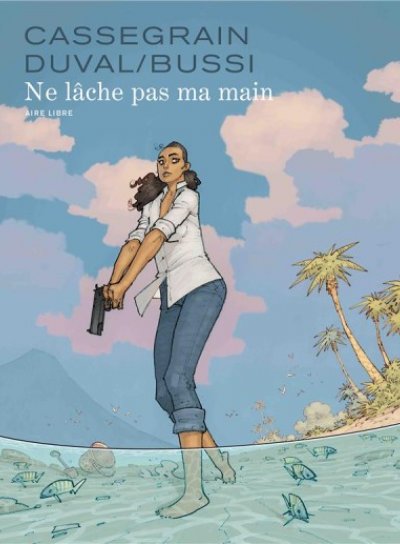 Couverture de Ne lache pas ma main