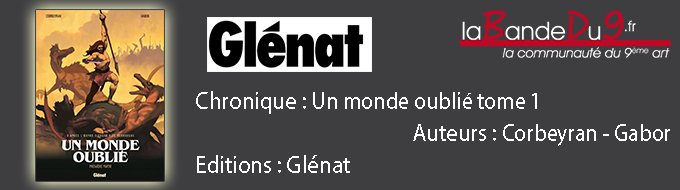 Un monde oublié.  Première partie