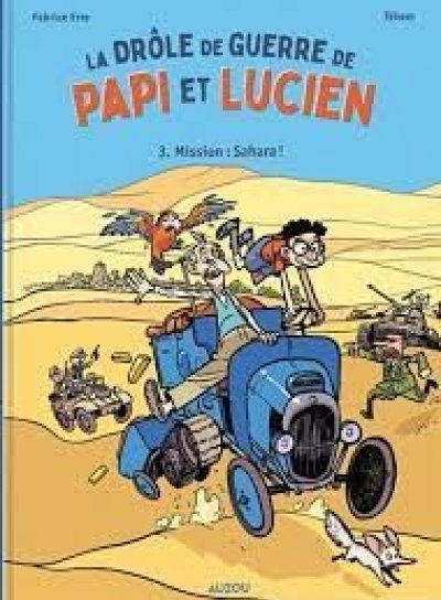 Couverture de La drôle de guerre de Papi et Lucien 3.Mission: Sahara !