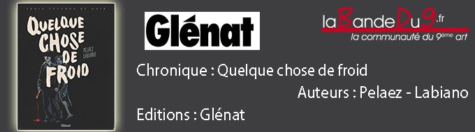QUELQUE CHOSE DE FROID