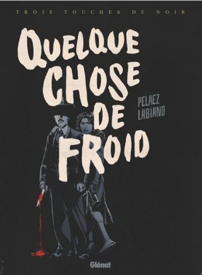 Couverture de QUELQUE CHOSE DE FROID