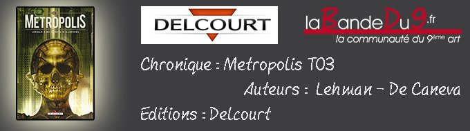 Chronique "Métropolis T03"