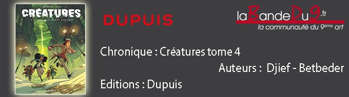 Créatures tome 4