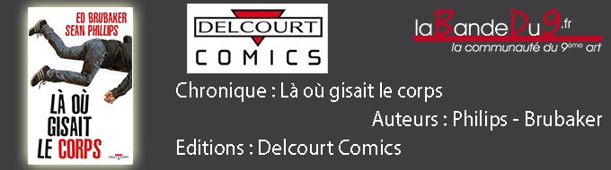 Là où gisait le corps