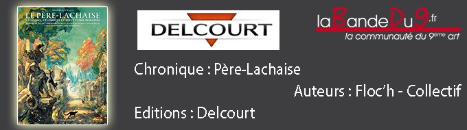 Le Père-Lachaise- Légendes, célébrités et sépultures insolites