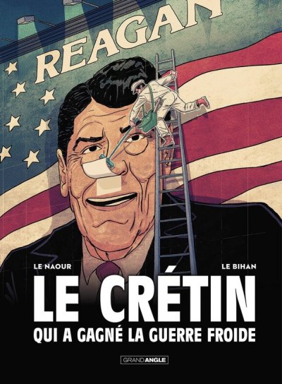Couverture de Le crétin qui a gagné la Guerre Froide