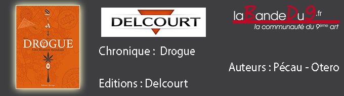 DROGUE Une Histoire mondiale