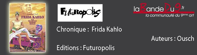 Frida KAHLO Un tramway nommé Diego