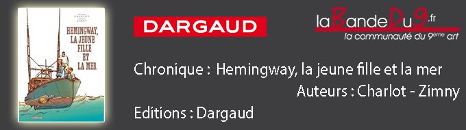 Hemingway, la jeune fille et la mer