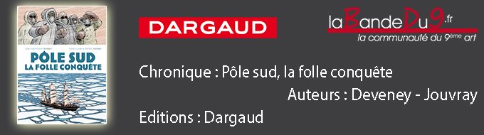 Pôle Sud la folle conquête