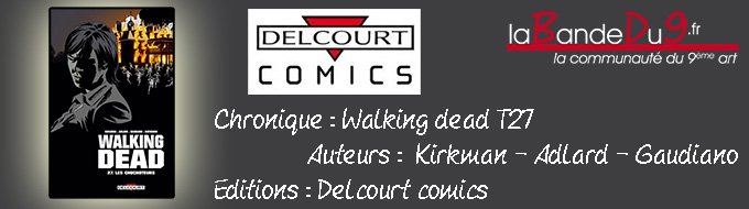 Walking Dead, T27 : Les chuchoteurs