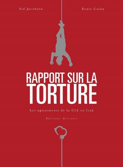Couverture de Rapport sur la torture, les agissements de la CIA en Irak