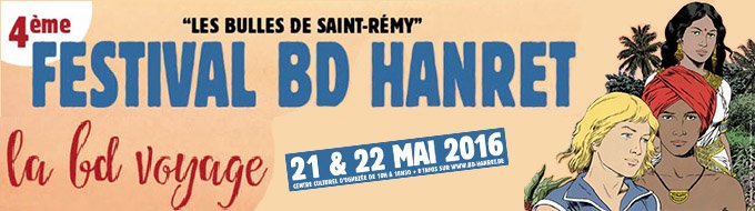 Bandeau de l'évènement 4ème Festival BD HANRET - Les bulles de St-Rémy